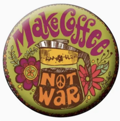 SCW Make Coffee Not War Button (1379)