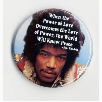 SCW When The Power of Love - Jimi Hendrix Button (1289)