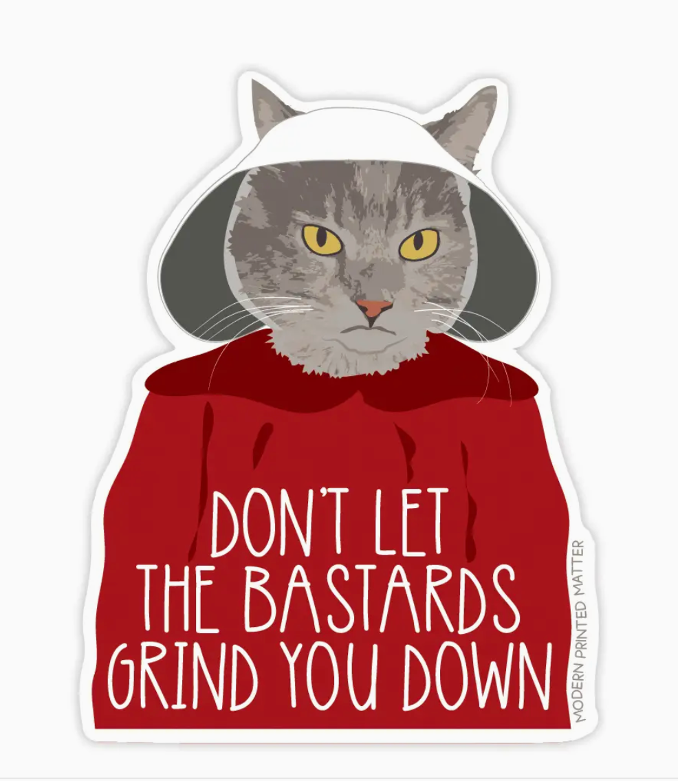 Modern Printed Matter Bastards Grind You Down Sticker ST001