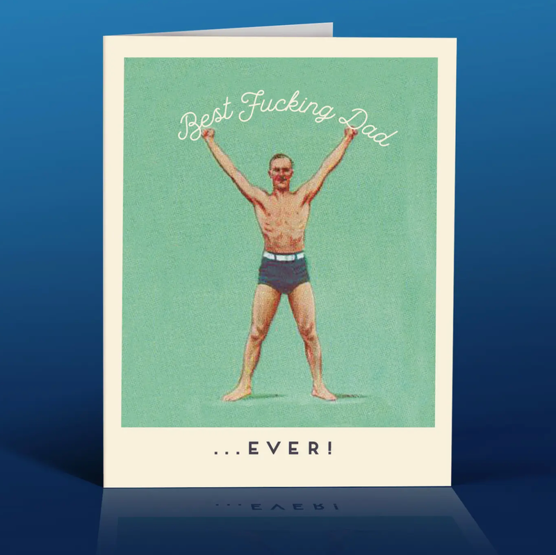Offensive Delightful Best Dad Ever Father's Day Card (DD11)