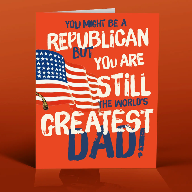 Offensive Delightful Republican Dad Father's Day Card (DD10)