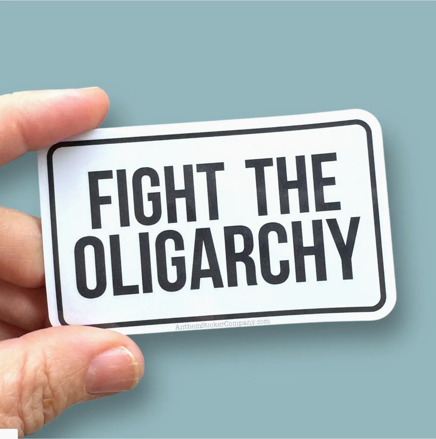 Anthem Sticker Company Fight the Oligarchy Resist, Resistance Vinyl Sticker