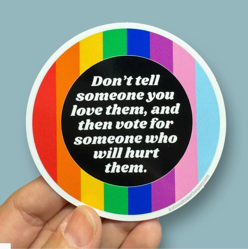 Anthem Sticker  Don't Tell Someone You Love Them Sticker