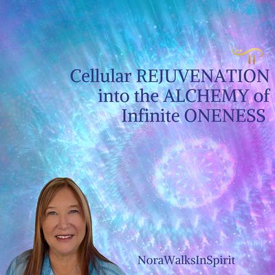 Cellular REJUVENATION into the ALCHEMY of Infinite ONENESS - 2 Day Special Event in Toronto Cellular REJUVENATION into the ALCHEMY of Infinite ONENESS - 2 Day Special Event in Toronto
