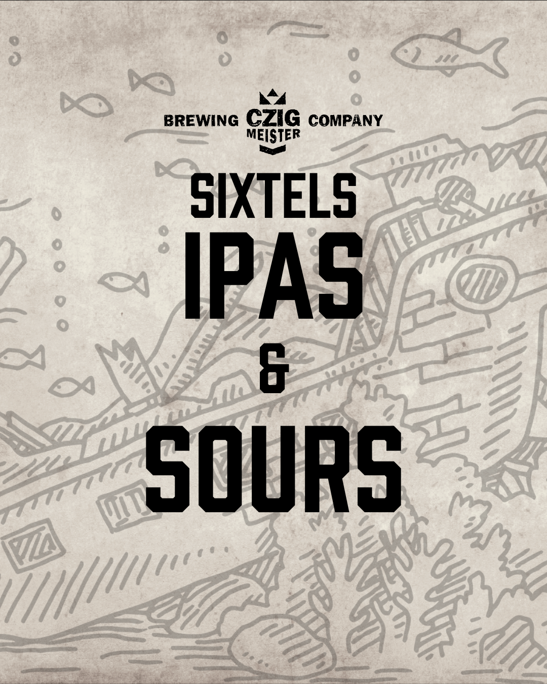 Sixtels: IPAs &amp; Sours
