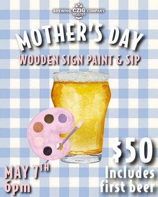 Mother&#39;s Day Paint &amp; Sip - Wooden Signs
