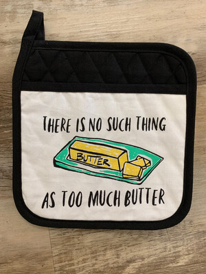 Too Much Butter Potholder