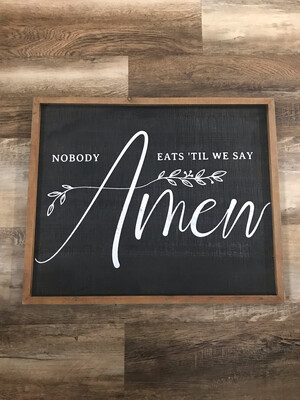 Nobody Eats 'til We Say AMEN Nobody Eats 'til We Say AMEN