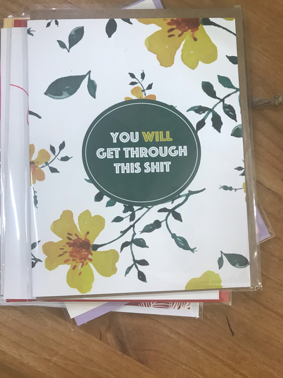 You Will Get Through This Shit Card