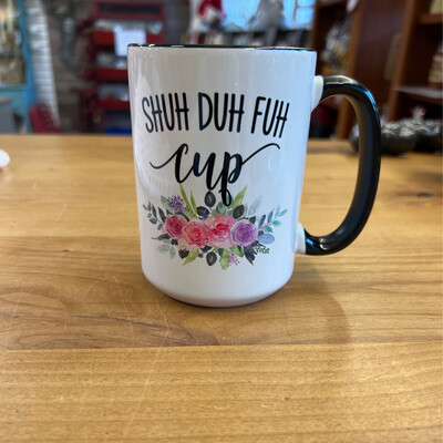 Floral Shuh Duh Fuh Cup