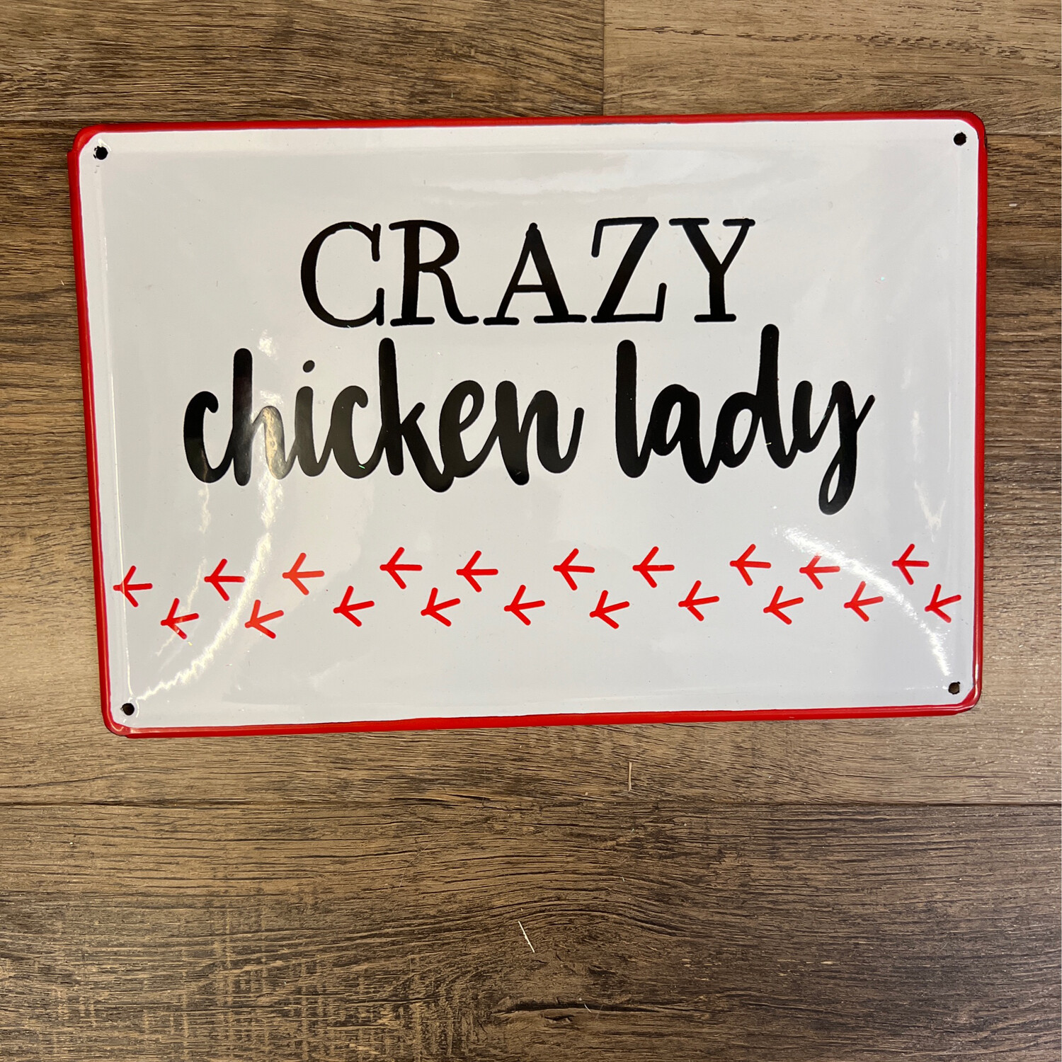 Crazy Chicken Lady Sign