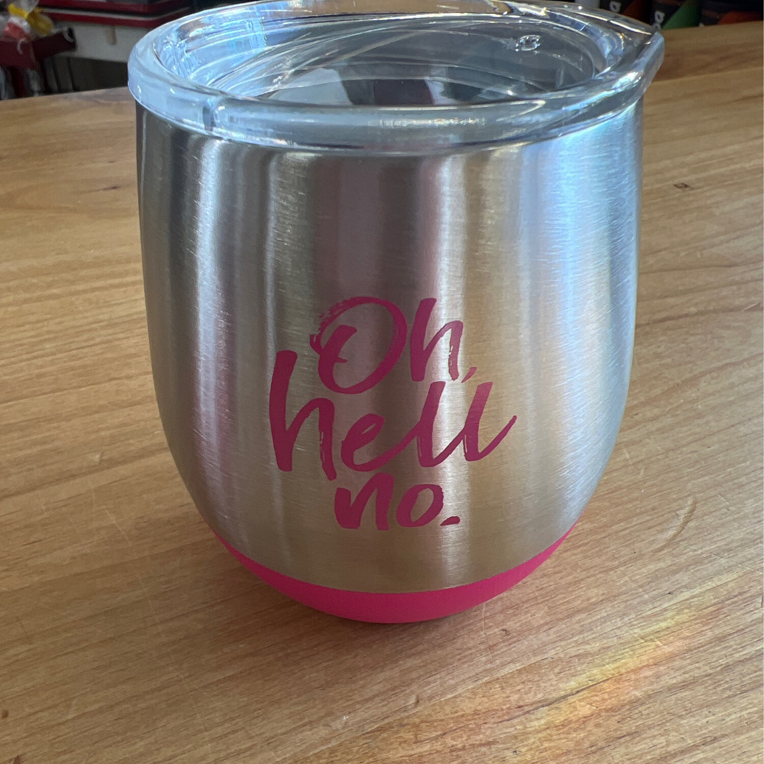 8oz Wine Tumbler "Oh Hell No"