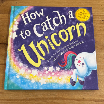 How to Catch A Unicorn