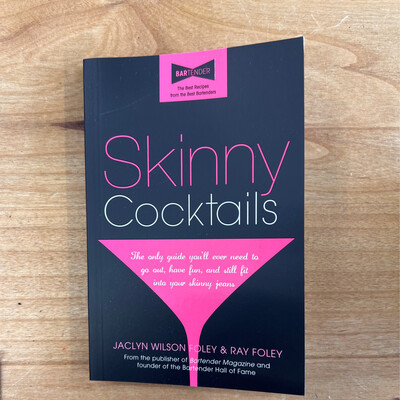 Skinny Cocktails Recipe Book