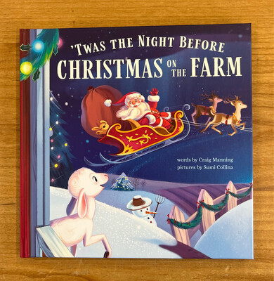 Twas the Night Before Christmas on the Farm Twas the Night Before Christmas on the Farm