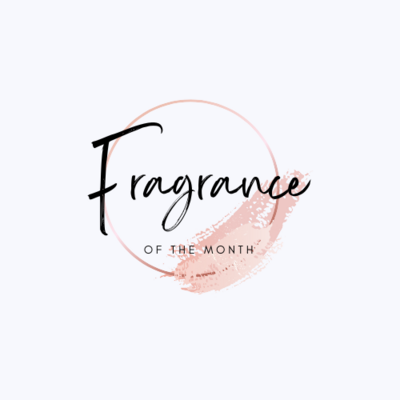 Fragrance of the Month!