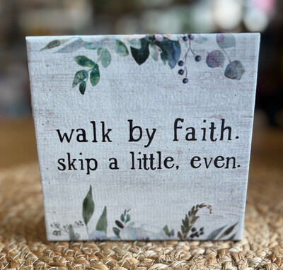 Walk by Faith Walk by Faith