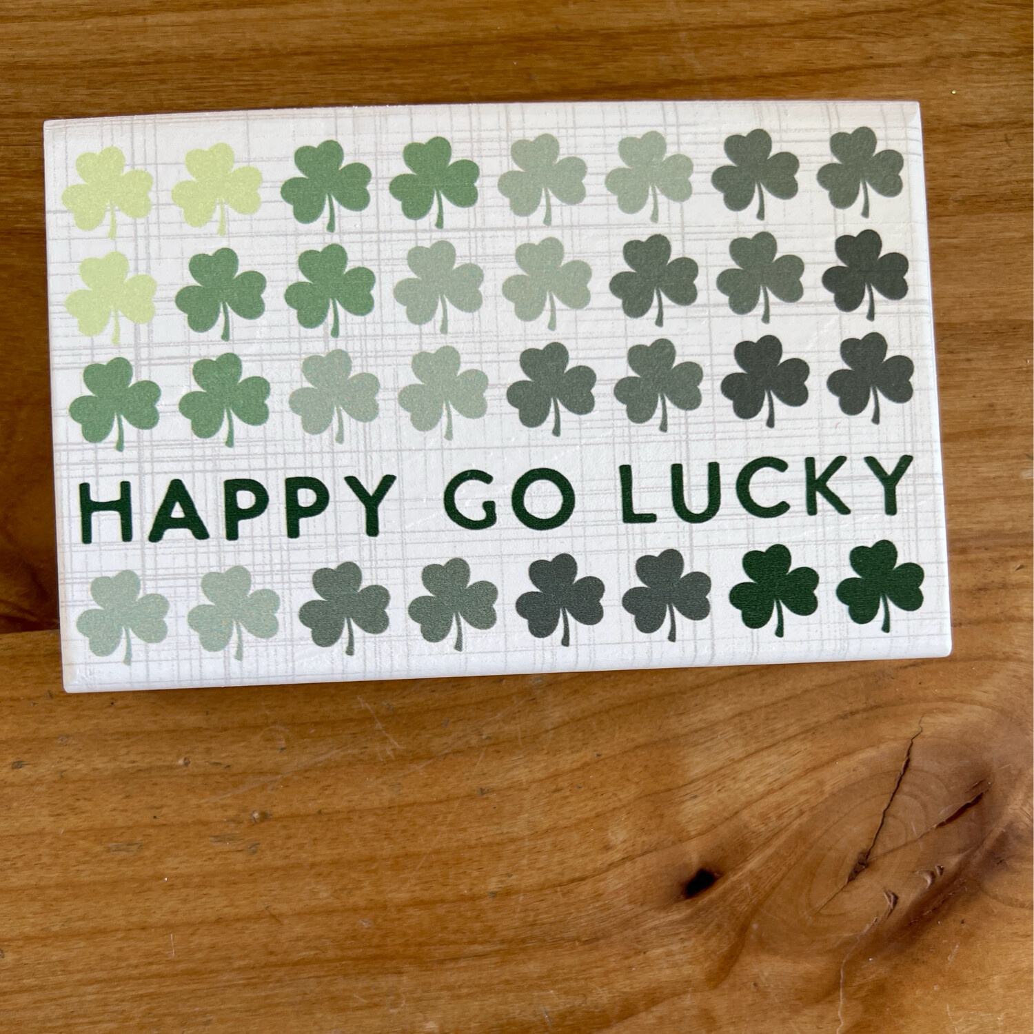 Happy Go Lucky Block Sign