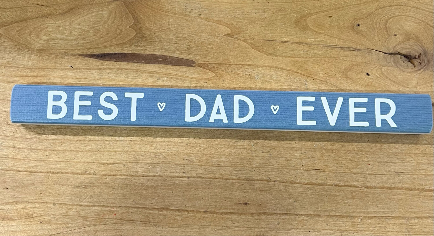 Best Dad Ever Long Sitter Sign