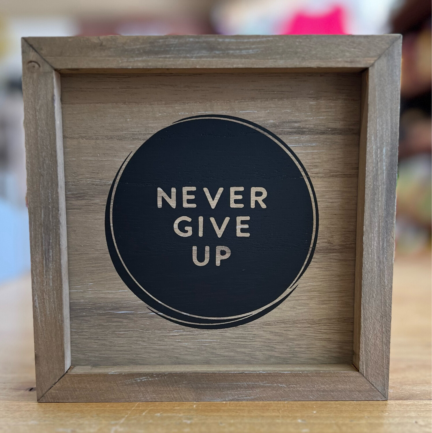 Never Give Up Framed Sign