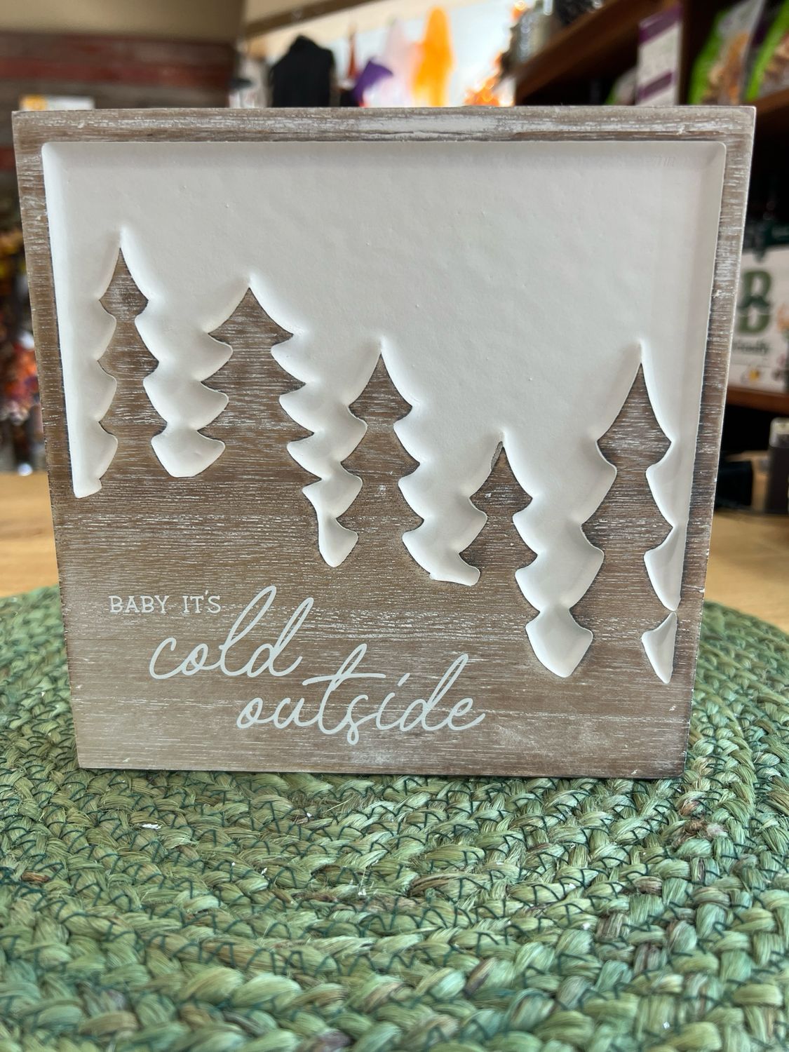 Baby It&#39;s Cold Outside Sign