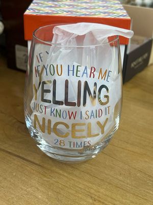 If You Hear Me Yelling Wine Glass