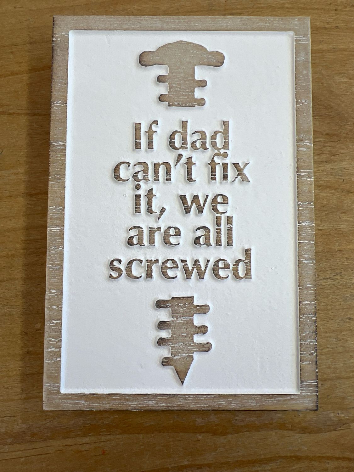 If Dad Can&#39;t Fix It Sign