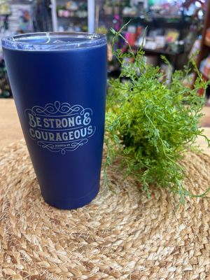 Be Strong Stainless Tumbler Be Strong Stainless Tumbler