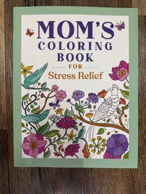Mom's Coloring Book for Stress Relief