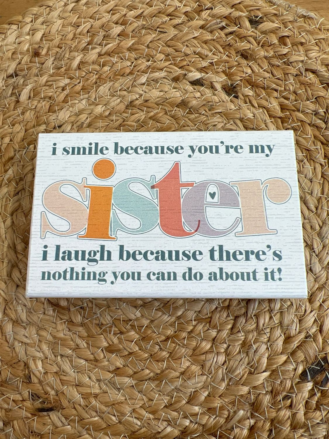 I Smile Because You're My Sister