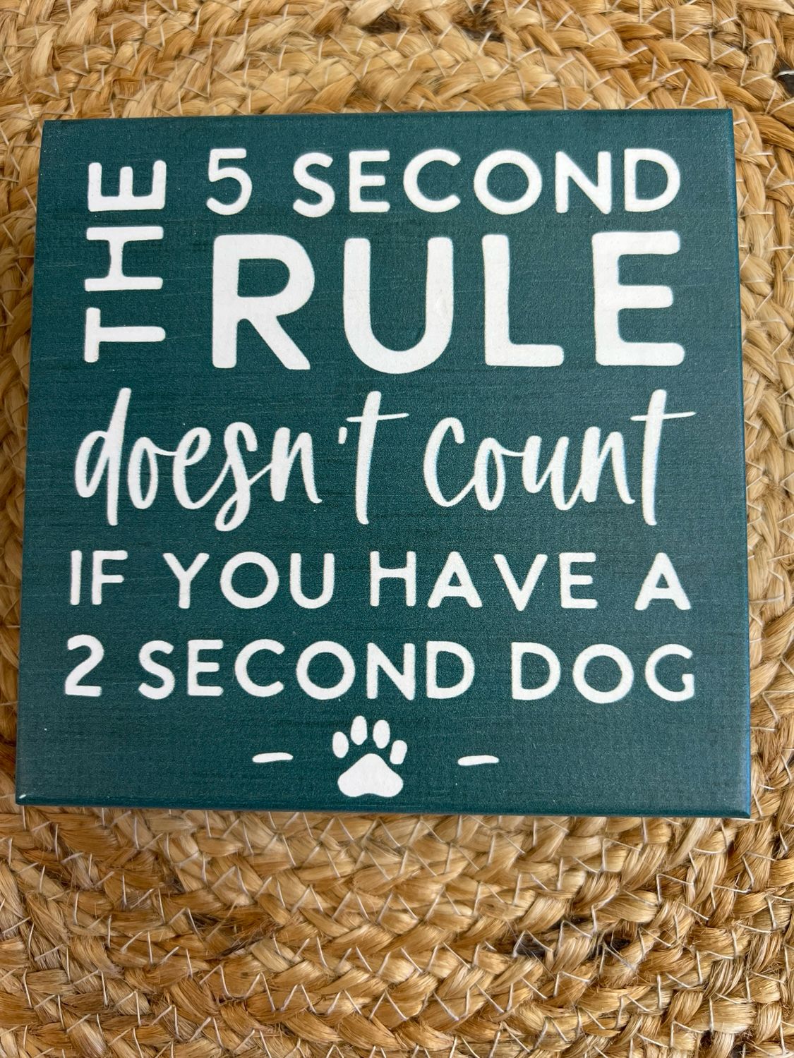 Two Second Dog Sign