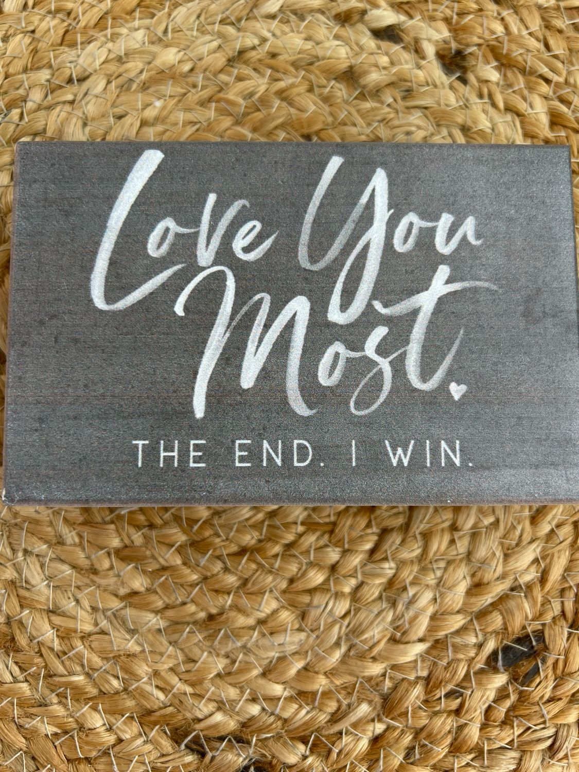 Love You Most Block Sign Love You Most Block Sign