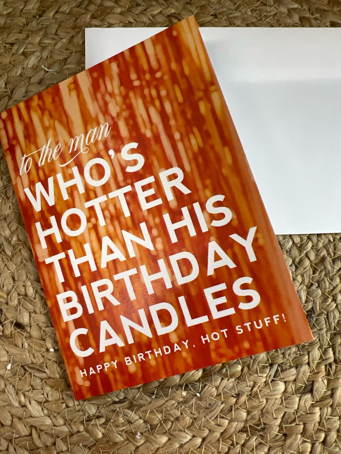 Hotter than Your Birthday Candles Card Hotter than Your Birthday Candles Card