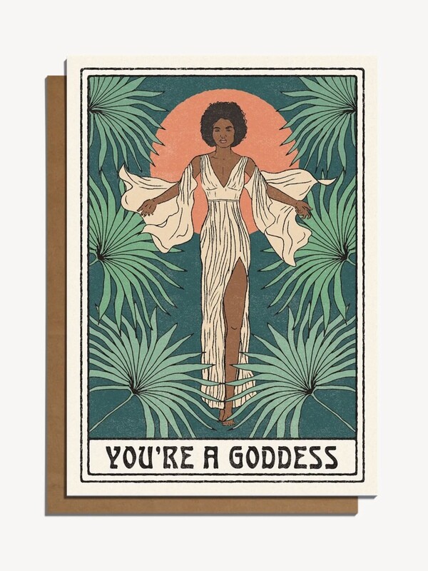 You’re A Goddess Greeting Card - CJ7