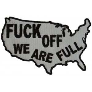 Fuck Off We Are Full Offensive Iron on Patch