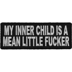 My Inner Child Is A Mean Little Fucker Patch