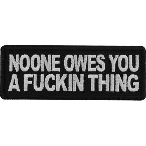 Noone Owes You a Fucking Thing Patch