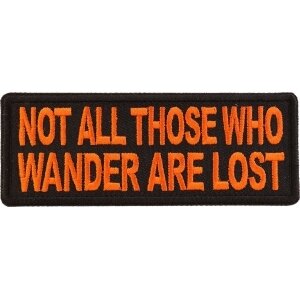 Not All Those Who Wander Are Lost Funny Biker Saying Patch in Orange