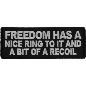 Freedom Has a Nice Ring To It and a Bit of a Recoil Patch