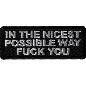 In the nicest possible way Fuck You Patch