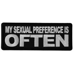 My Sexual Preference is Often Funny Iron on Patch