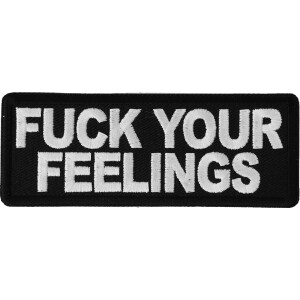 Fuck Your Feelings Patch