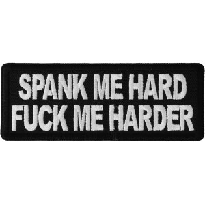 Spank me Hard Fuck me Harder Patch
