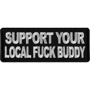 Support Your Local Fuck Buddy Patch