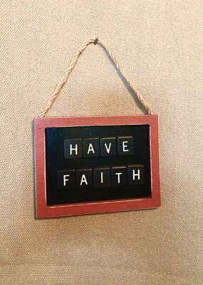 Have Faith Small Wall Plaque 5&quot;L x 4&quot;H