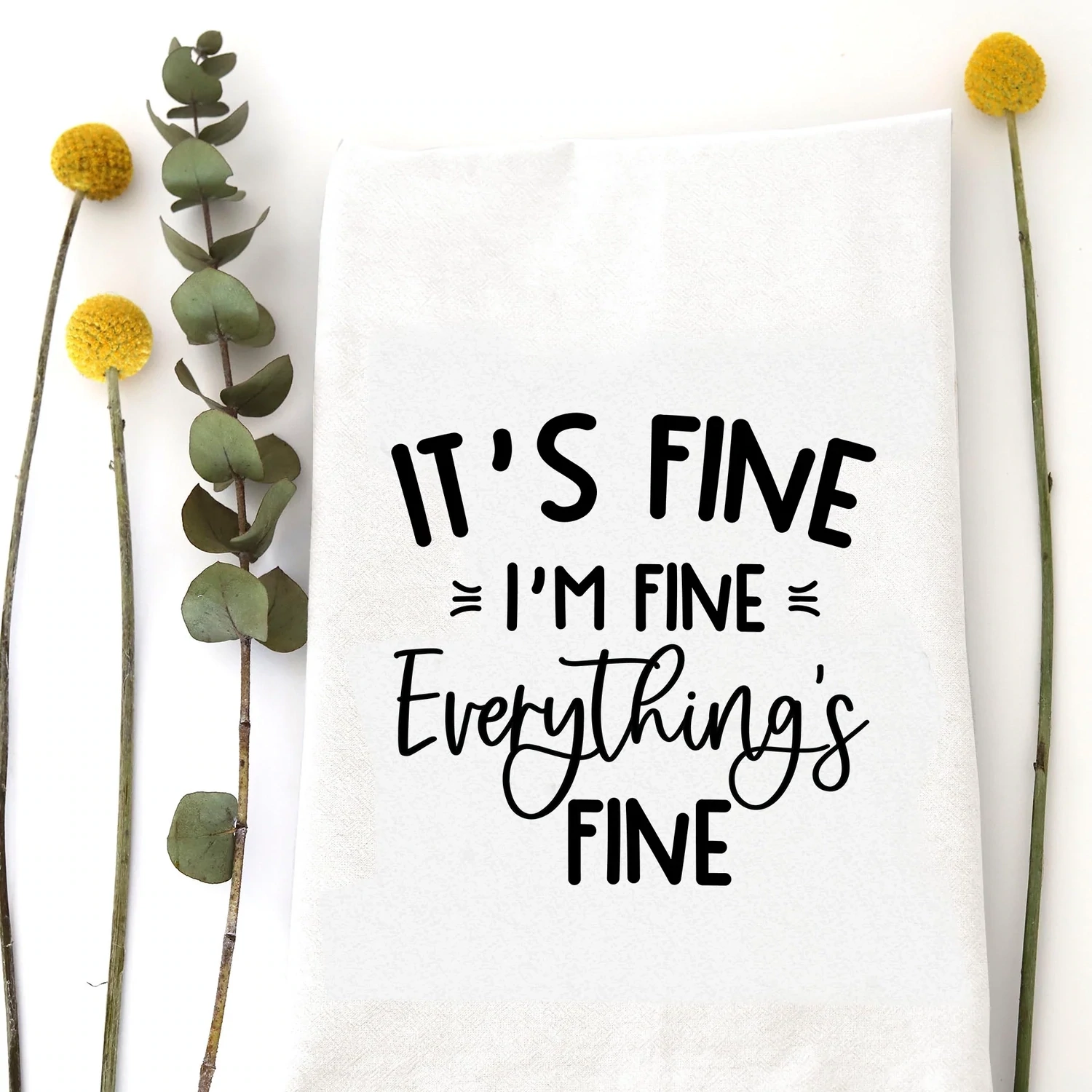 It&#39;s Fine, Everything&#39;s Fine