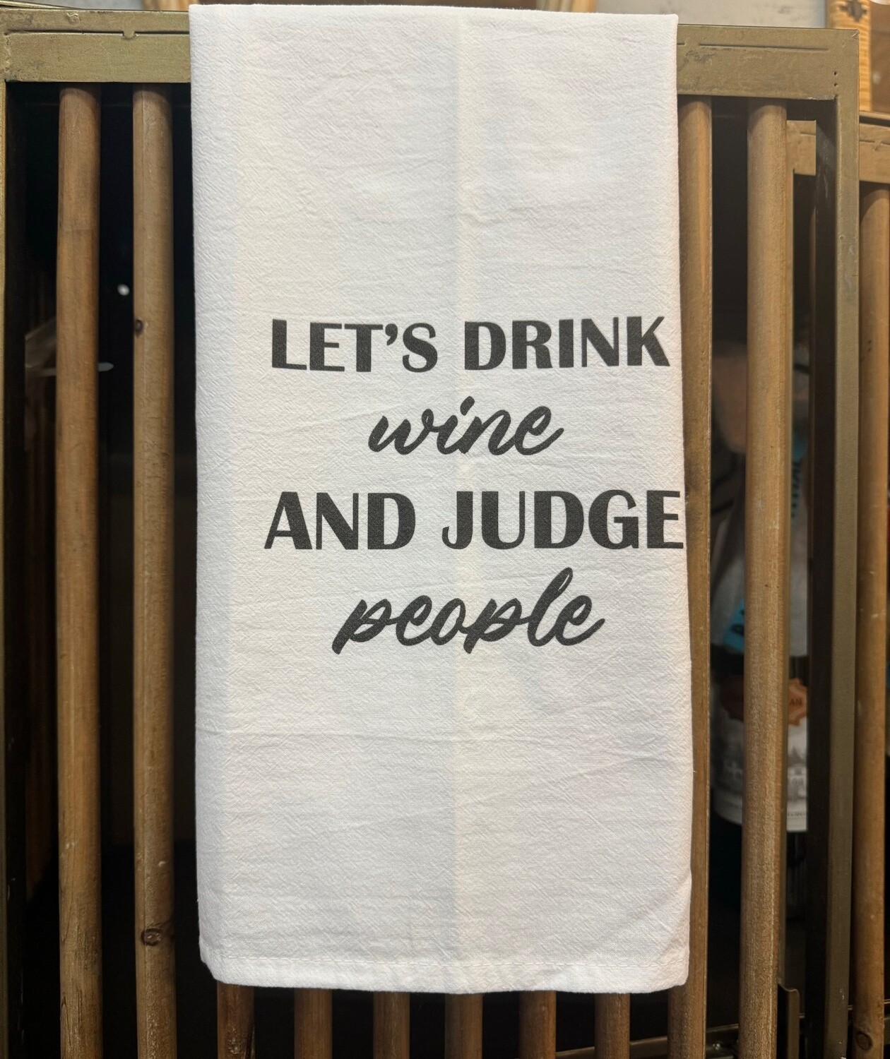 Drink Wine &amp; Judge People