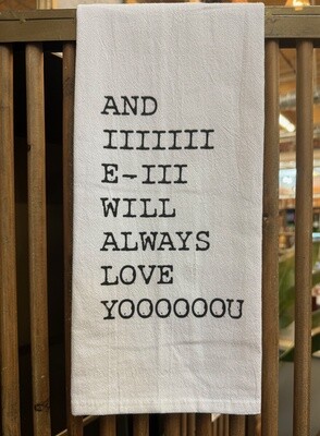 And I Will Always Love You Tea Towel
