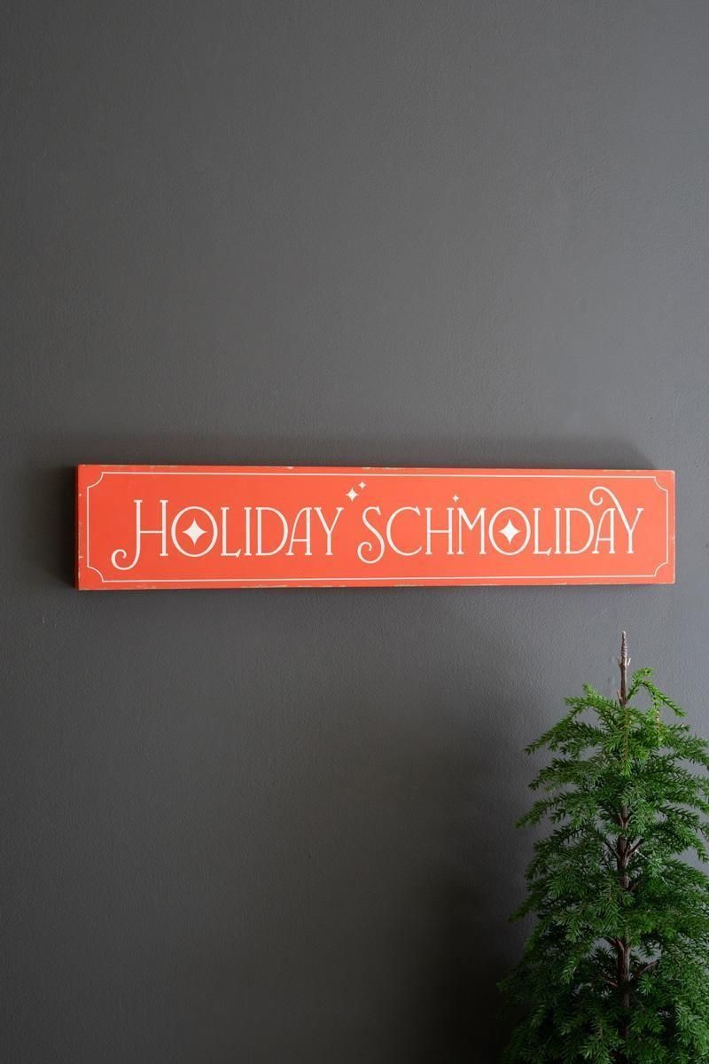 Sign - Holiday Schmoliday Sign - Holiday Schmoliday