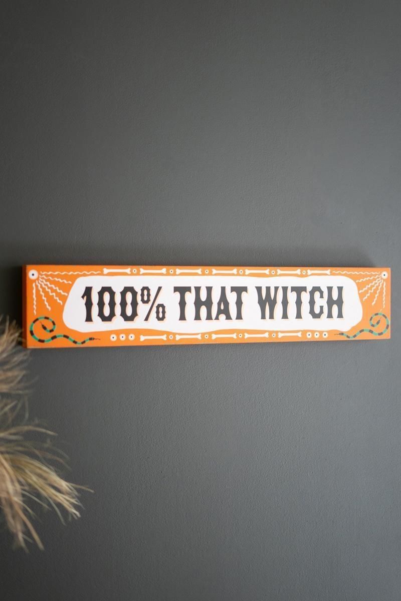 Sign - 100% That Witch